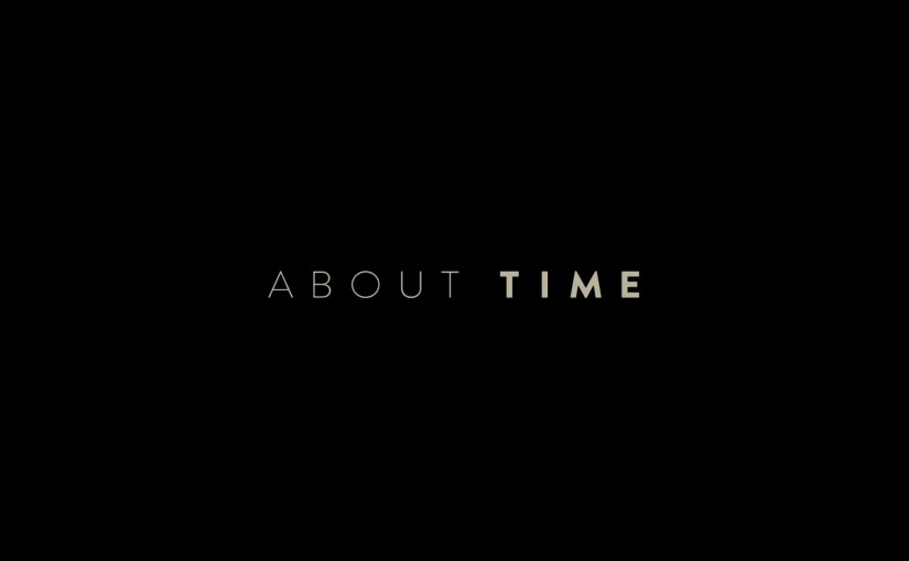About Time (Richard Curtis, 2013) Review